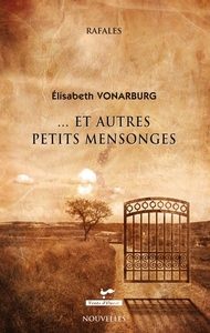 ... ET AUTRES PETITS MENSONGES
