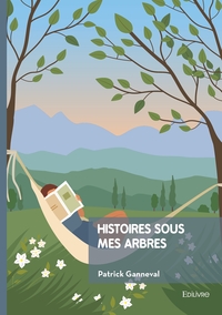 Histoires sous mes arbres