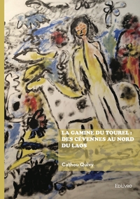 LA GAMINE DU TOUREL : DES CEVENNES AUX MONTAGNES AU NORD DU LAOS
