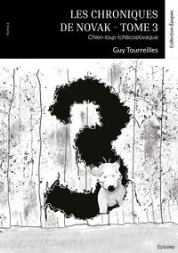 LES CHRONIQUES DE NOVAK - TOME 3 - CHIEN-LOUP TCHECOSLOVAQUE