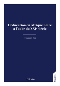 L'éducation en Afrique noire à l'aube du XXIe siècle