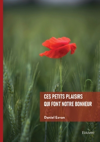 Ces petits plaisirs qui font notre bonheur