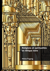 Religions et spiritualités en Afrique noire