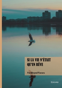 Si la vie n'était qu'un rêve