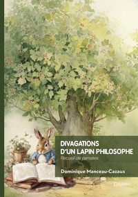 Divagations d'un lapin philosophe