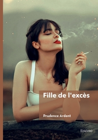 FILLE DE L'EXCES