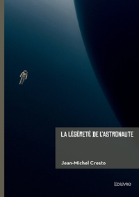 La légèreté de l'astronaute