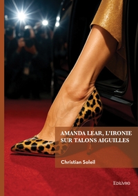 AMANDA LEAR, L'IRONIE SUR TALONS AIGUILLES