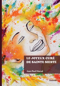 Le joyeux curé de Sainte Sieste