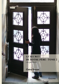 Le Secret de notre père - Tome 2