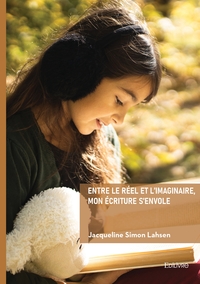 Entre le réel et l'imaginaire, mon écriture s'envole