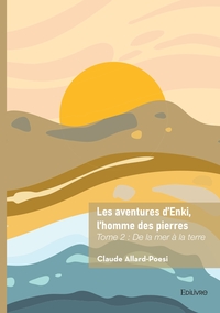 Les aventures d'Enki, l'homme des pierres - Tome 2