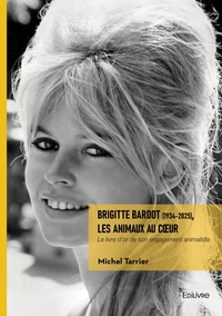 Brigitte Bardot (1934-2025), les Animaux au coeur