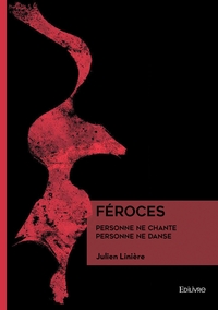 Féroces - Personne ne chante, personne ne danse
