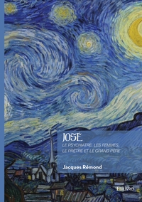 JOSE - LE PSYCHIATRE, LES FEMMES, LE PRETRE ET LE GRAND PERE