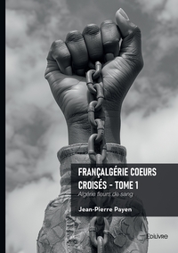 Françalgérie Coeurs croisés - Tome 1
