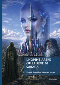 L'homme-arbre ou le rêve de Saraca