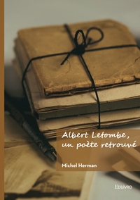 ALBERT LETOMBE, UN POETE RETROUVE