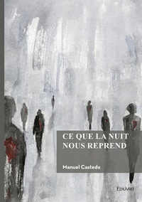 Ce que la nuit nous reprend