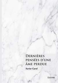 DERNIERES PENSEES D'UNE AME PERDUE