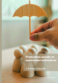 Protection sociale et assurances collectives