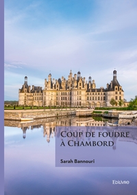 Coup de foudre à Chambord