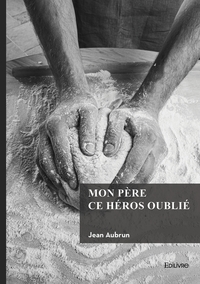 Mon père ce héros oublié