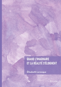 Quand l'imaginaire et la réalité s'éloignent