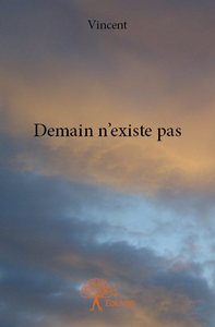 Demain n'existe pas