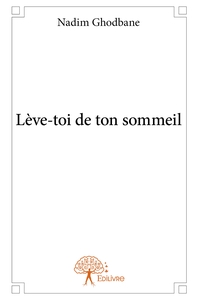 Lève-toi de ton sommeil