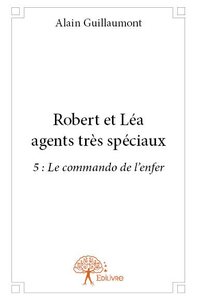 Robert et léa agents très spéciaux