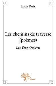 Les chemins de traverse (poèmes)