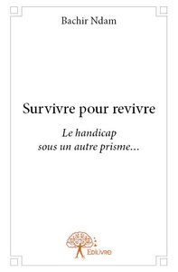 Survivre pour revivre