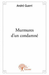 Murmures d'un condamné