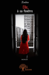 Elle, à sa fenêtre