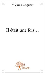 Il était une fois…