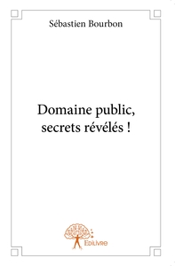 Domaine public, secrets révélés !