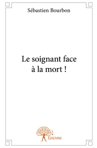 Le soignant face à la mort !