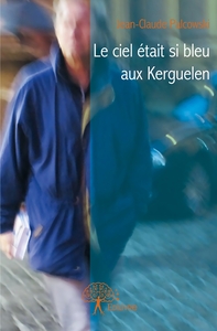 Le ciel était si bleu aux Kerguelen