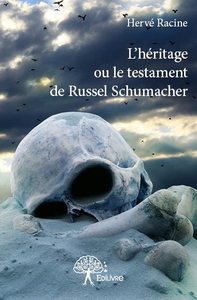 L'héritage ou le testament de russel schumacher