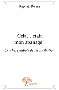 Cela... était mon apanage !