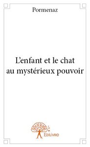 L’enfant et le chat au mystérieux pouvoir