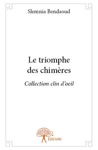 Le triomphe des chimères