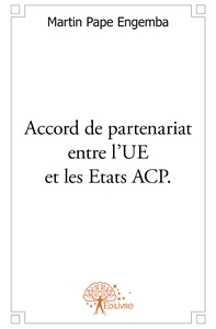 Accord de partenariat entre l'UE et les Etats ACP.