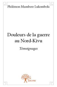 Douleurs de la guerre au nord kivu