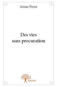 Des vies sans procuration