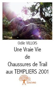 Une vraie vie de chaussures de trail aux templiers 2001