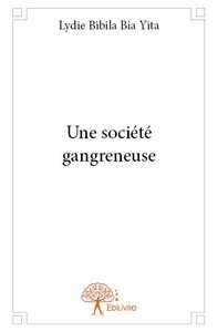 Une société gangreneuse