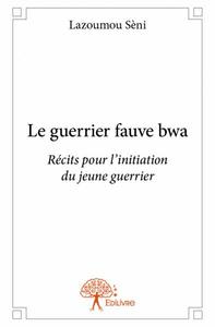 Le guerrier fauve bwa