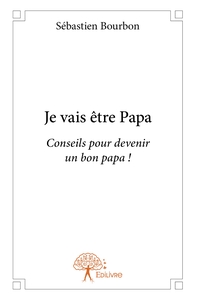 Je vais être Papa